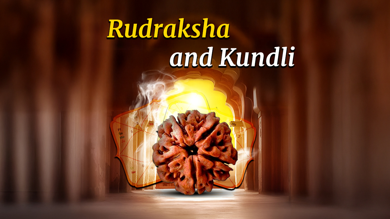 Rudraksha and Kundli